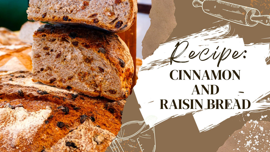 Recipe: Cinnamon and Raisin Bread